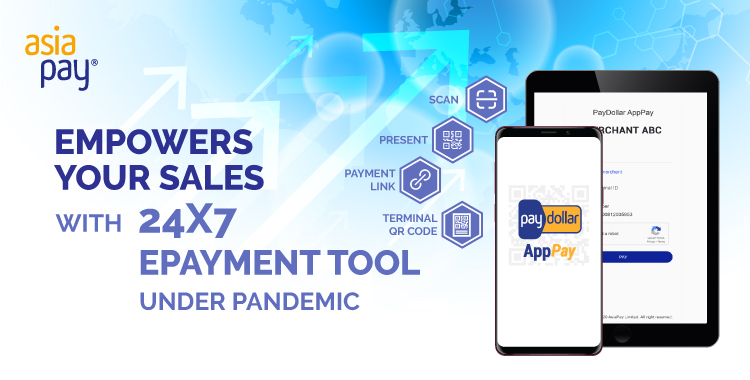 Empowers Your Sales with 7x24 ePayment Tool Under Pandemic